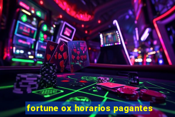 fortune ox horarios pagantes